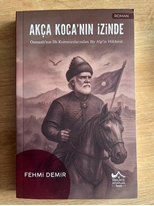 Akça Koca’nın İzinde