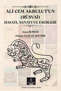 Ali Cem Akbulut’un (Rüsvaî) Hayatı Sanatı ve Eserleri