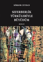 Seferberlik Türküleriyle Büyüdüm