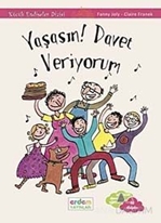 Yaşasın! Davet Veriyorum - Küçük Endişeler Dizisi