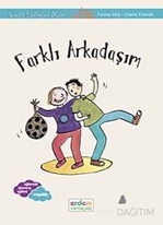 Farklı Arkadaşım - Küçük Endişeler Dizisi