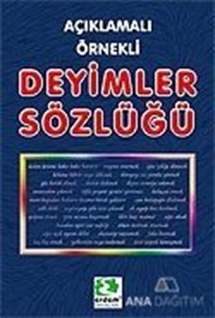 Açıklamalı Örnekli Deyimler Sözlüğü