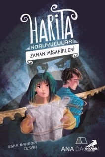 Zaman Misafirleri - Harita Koruyucuları