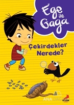 Ege ile Gaga - Çekirdekler Nerede ?