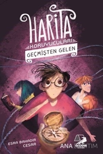 Geçmişten Gelen - Harita Koruyucuları