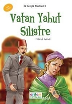 İlk Gençlik Klasikleri - Vatan Yahut Silistre