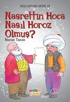 Nasrettin Hoca Nasıl Horoz Olmuş?