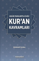 Ahlak Esaslarıyla İlgili Kur'an Kavramları