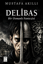 Delibaş Bir Osmanlı Fantezisi