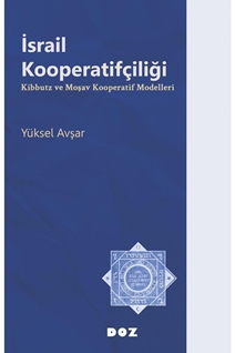 İsrail Kooperatifçiliği Kibbutz ve Moşav Kooperatif Modelleri