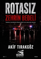 Rotasız Zehrin Bedeli