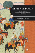 Defter Ve Dirlik Erken Dönem Osmanlı Timar Bürokrasisi (1481-1531)
