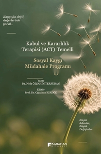 Kabul ve Kararlılık Terapisi (ACT) Temelli