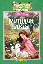 Mutluluk ülkesi Hayvanları Sevmenin Mükafatı Serisi - 8