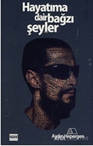 Hayatıma Dair Bağzı Şeyler
