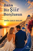 Bana Bir Şiir Borçlusun