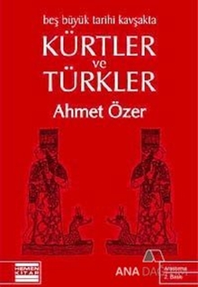 Beş Büyük Tarihi Kavşakta Kürtler ve Türkler