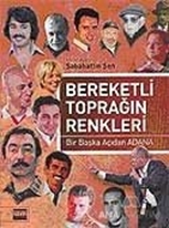 Bereketli Toprağın Renkleri Bir Başka Açıdan Adana
