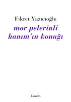 Mor Pelerinli Hanım'ın Konağı