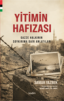 Yitimin Hafızası Gazze Halkının Soykırıma Dair Anlatıları