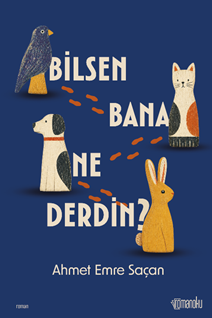 Bilsen Bana Ne Derdin?