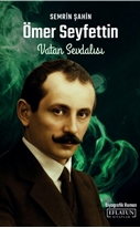 Ömer Seyfettin Vatan Sevdalısı