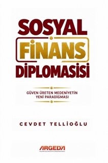 Sosyal Finans Diplomasisi Güven Üreten Medeniyetin Yeni Paradigması