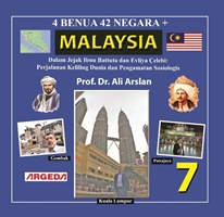 4 Benua 42 Negara + – Malaysıa (7) Menelusuri Jejak Ibnu Battuta dan Evliya Çelebi: Perjalanan Keliling Dunia dan Pengamatan Sosiologis