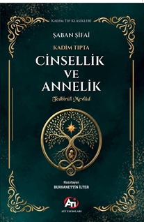 Kadim Tıpta Cinsellik Ve Annelik  Tedbirü’l Mevlûd