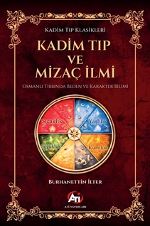 Kadim Tıp Ve Mizaç İlmi, Osmanlı Tıbbında Beden ve Karakter Bilimi
