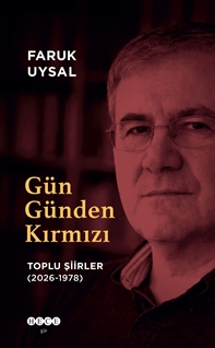 Gün Günden Kırmızı Toplu Şiirler (2026-1978)