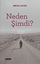 Neden Şimdi ?