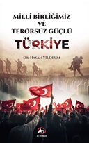 Milli Birliğimiz ve Terörsüz Güçlü Türkiye