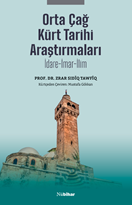 Orta Çağ Kürt Tarihi Araştırmaları  İdare-İmar-İlim