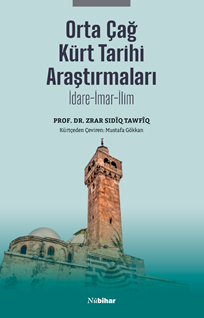 Orta Çağ Kürt Tarihi Araştırmaları  İdare-İmar-İlim