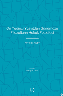 On yedinci yüzyıldan Günümüze Filozofların hukuk felsefesi