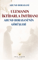 Ulemanın İktidarla İmtihanı