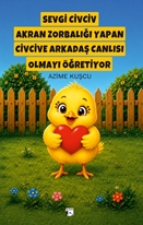 Sevgi Civciv Akran Zorbalığı Yapan Civcive Arkadaş Canlısı Olmayı Öğretiyor