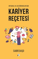 Ortaokul ve Lise Öğrencileri İçin Kariyer Reçetesi