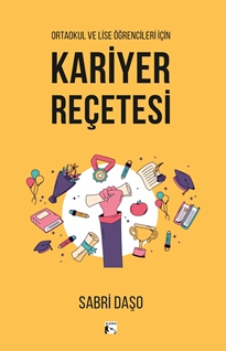 Ortaokul ve Lise Öğrencileri İçin Kariyer Reçetesi