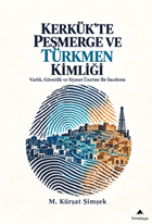 Kerkük'te Peşmerge Ve Türkmen Kimliği