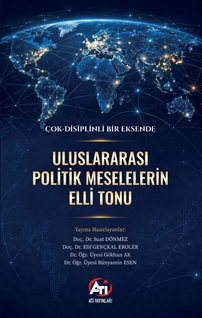 Çok-Disiplinli Bir Eksende Uluslararası Politik Meselelerin Elli Tonu