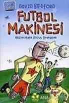 Futbol Makinesi 1. Kitap
