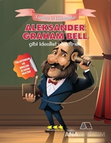 Aleksander Graham Bell Gibi İdealist Olabilirsin