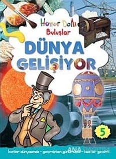 Hüner Dolu Buluşlar 5 - Dünya Gelişiyor