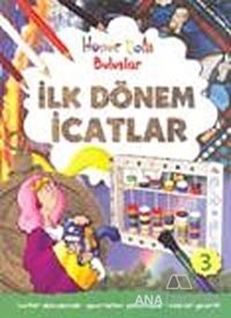 Hüner Dolu Buluşlar 3 - İlk Dönem İcatlar