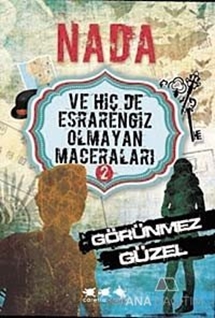 Nada ve Hiç De Esrarengiz Olmayan Maceraları 2 - Görünmez Güzel