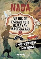 Nada Ve Hiç De Esrarengiz Olmayan Maceraları 1 - Yetenek Hırsızı