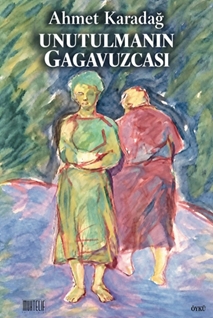 Unutulmanın Gagavuzcası