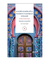 Kalbin Hakikati Ve Hayret Uyandıran Halleri